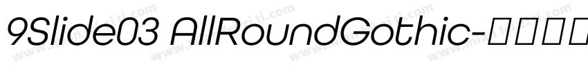 9Slide03 AllRoundGothic字体转换